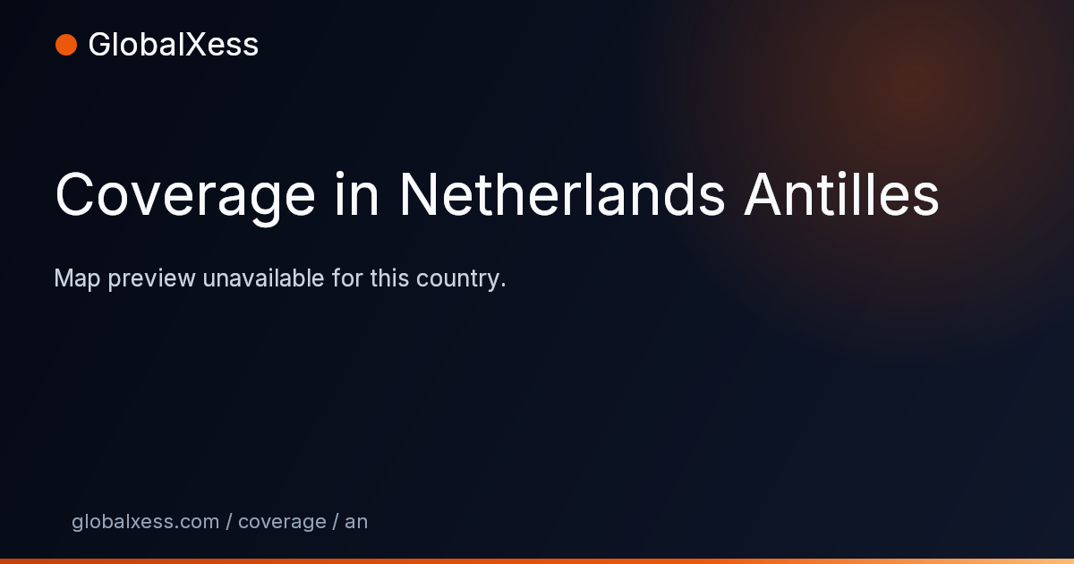Map highlighting GlobalXess coverage in Netherlands Antilles