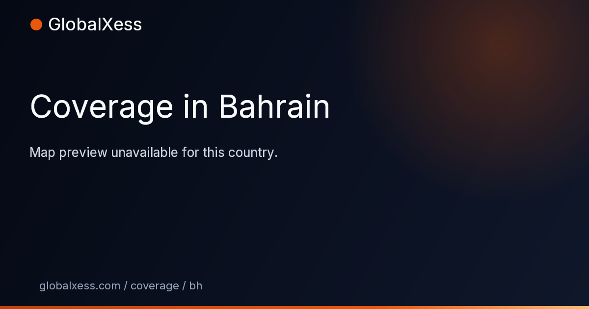 Map highlighting GlobalXess coverage in Bahrain