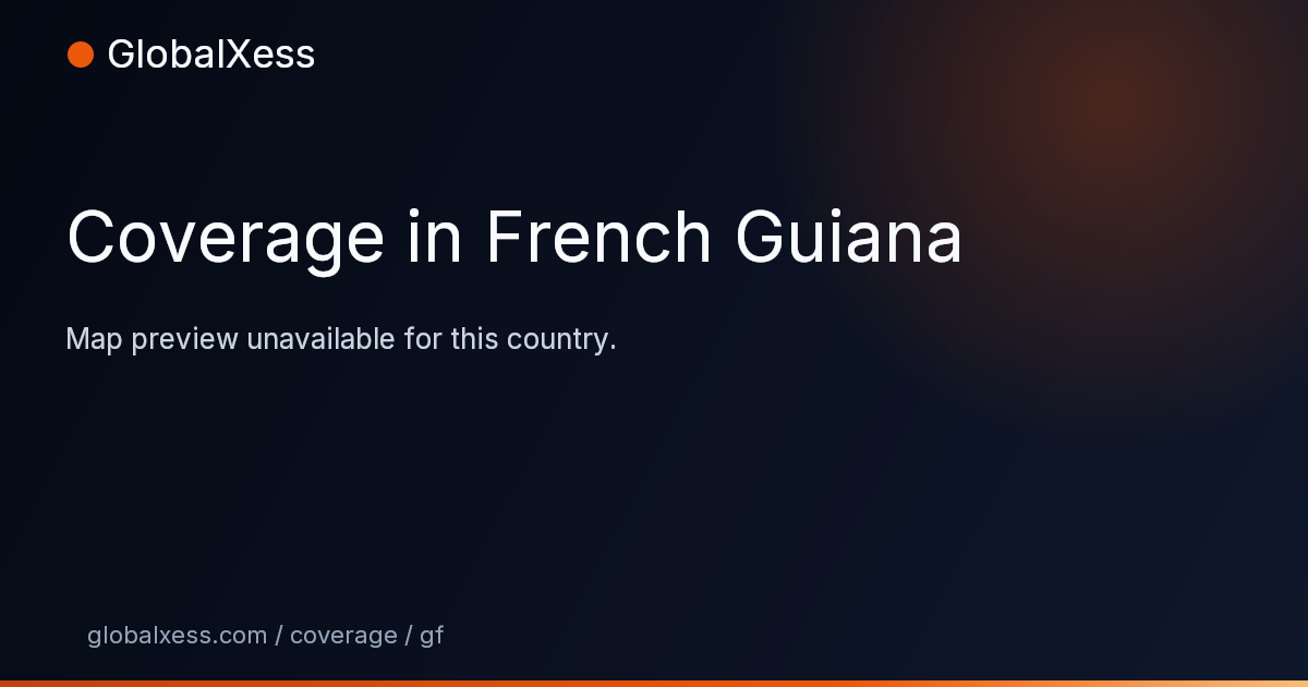 Map highlighting GlobalXess coverage in French Guiana