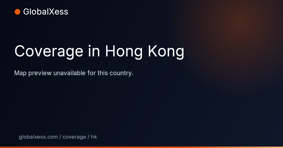 Map highlighting GlobalXess coverage in Hong Kong